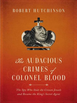 cover image of The Audacious Crimes of Colonel Blood